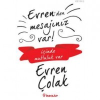 Evren`den Mesajınız Var!; İçinde Mutluluk Var