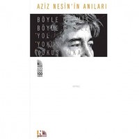 Aziz Nesin`in Anıları; Böyle Gelmiş Böyle Gitmez