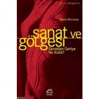 Sanat ve Gölgesi; Sanattan Geriye Ne Kaldı?
