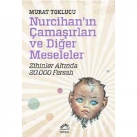 Nurcihan`ın Çamaşırları Ve Diğer Meseleler; Zihinler Altında 20.000 Fersah