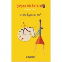 Şipşak Hikayeler 4; Sesimi Duyan Var Mı?