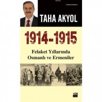 1914-1915 Felaket Yıllarında Osmanlı ve Ermeniler