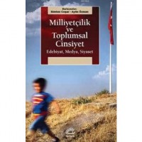 Milliyetçilik Ve Toplumsal Cinsiyet; Edebiyat,Medya,Siyaset