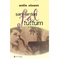 Şarkılardan Fal Tuttum