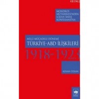 Milli Mücadele Dönemi Türkiye Abd İlişkileri; 1978 1923