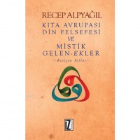 Kıta Avrupası Din Felsefesi ve Mistik Gelen-Ekler; Kesişen Yollar