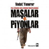 Maşalar Ve Piyonlar; Pkk İçindeki Gizli Ermeni Örgütlenmesi