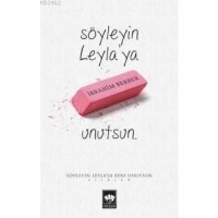 Söyleyin Leyla`ya Beni Unutsun