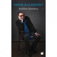 Nerde Kalmıştık ?