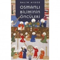 Osmanlı Biliminin Öncüleri