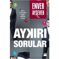 Aykırı Sorular; Soru Sormadan Özgür Olabilir misin?