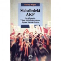 Mahalledeki AKP; Parti İşleyişi, Taban Mobilizasyonu ve Siyasal Yabancılaşma