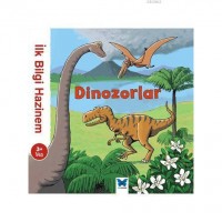 İlk Bilgi Hazinem Dinozorlar