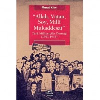 Allah, Vatan, Soy, Milli Mukaddesat; Türk Milliyetçiler Derneği 1951-1953