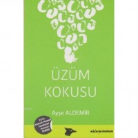 Üzüm Kokusu; 2015 Ahmet Hamdi Tanpınar Roman Ödülü