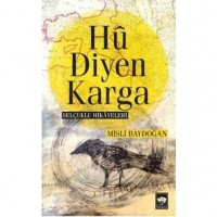 Hu Diyen Karga; Selçuklu Hikayeleri