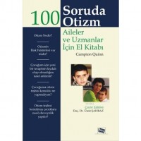 100 Soruda Otizm; Aileler ve Uzmanlar İçin El Kitabı