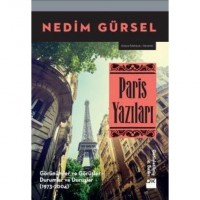 Paris Yazıları; Görünümler ve Görüşler - Durumlar ve Duruşlar 1973-2004