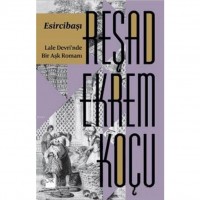 Esircibaşı - Lale Devri`nde Bir Aşk Romanı