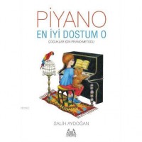 Piyano, En İyi Dostum O