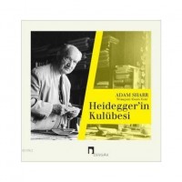 Heidegger`in Kulübesi