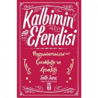 Kalbimin Efendisi - Peygamberimizin Çocukluğu ve Gençliği