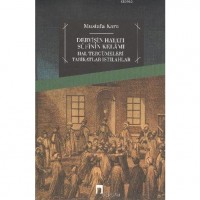 Dervişin Hayatı Sufinin Kelamı; Hal Tercümeleri-tarikatlar-ıstılahlar