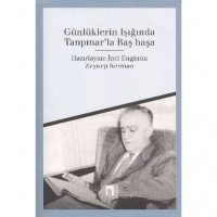 Günlüklerin Işığında Tanpınar`la Başbaşa