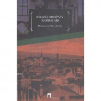 Niyazı-i Mısri`nin Hatıraları