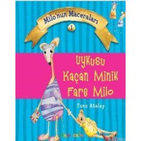Milonun Maceraları 1; Uykusu Kaçan Minik Fare Milo