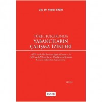Türk Hukukunda Yabancıların Çalışma İzinleri