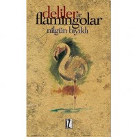 Deliler ve Flamingolar