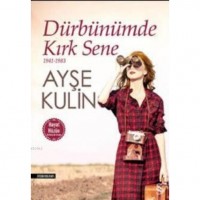 Dürbünümde Kırk Sene; 1941-1983
