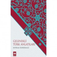 Gelenekli Türk Anlatıları; Destan