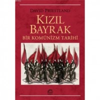 Kızıl Bayrak; Bir Komünizm Tarihi
