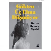 Gökten Üç Elma Düşmüyor