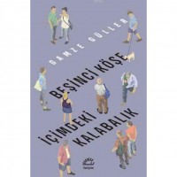 Beşinci Köşe İçimdeki Kalabalık