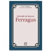 Ferragus; Cemil Meriç Bütün Çevirileri