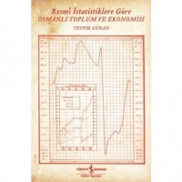 Resmi İstatistiklere Göre Osmanlı Toplum ve Ekonomisi