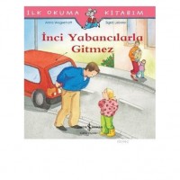 İnci Yabancılarla Gitmez