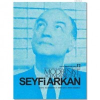 Seyfi Arkan; Modernist Açılımda Bir Öncü