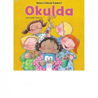 Nelere Dikkat Edelim? Okulda