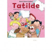Nelere Dikkat Edelim? Tatilde