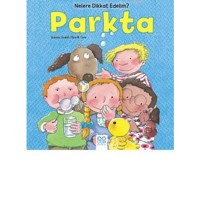 Nelere Dikkat Edelim? Parkta