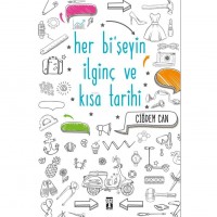 Her Bişeyin İlginç ve Kısa Tarihi