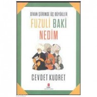 Fuzuli Baki Nedim; Divan Şiirinde Üç Büyükler