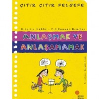 Anlaşmak ve Anlaşamamak; Çıtır Çıtır Felsefe 30