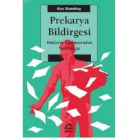 Prekarya Bildirgesi; Hakların Kısılmasından Yurttaşlığa