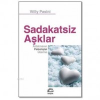 Sadakatsiz Aşklar; Aldatmanın Psikolojisi Üzerine