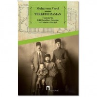 Tekkede Zaman; Üsküdar`da Rifai Sandıkçı Dergahı ve Vukuat-ı Tekaya